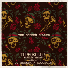 THE GOLDEN SUMMER MIXTAPE | TURBOKOLOR EDITION | BY ESCATA