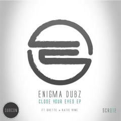 ENiGMA Dubz - Twisting My Mind [Out Now on the 'Close Your Eyes E.P']