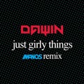 Dawin Just&#x20;Girly&#x20;Things&#x20;&#x28;Imanos&#x20;Remix&#x29; Artwork