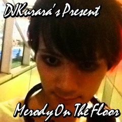 Merody On The Floor [Event Track!!!]