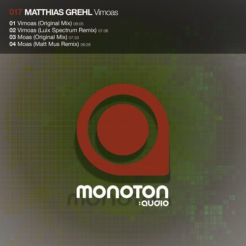 Matthias Grehl - Vimoas (Luix Spectrum Remix) [MONOTON audio]