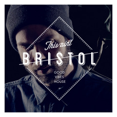 This Ain't Bristol - In the Mix Vol. 1 (by Maximono)
