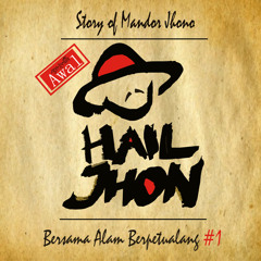 Hail Jhon - Rimbawan Muda