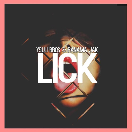 Panama Jak & Ysuli Bros - Lick
