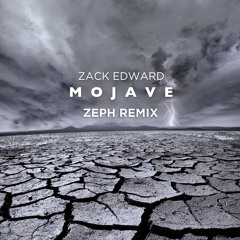 Zack Edward - Mojave (Zeph Remix)