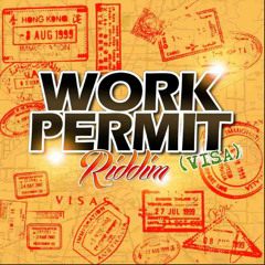 Work Permit Riddim Mixxx