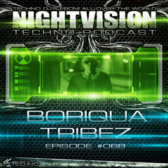 Boriqua Tribez [AUT] - NightVision Techno PODCAST 68 pt2
