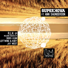 03 Supernova Ft Ann Saunderson "R.L.H." (Leftwing & Kody Remix)