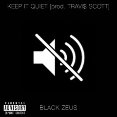 Keep It Quiet -- N8:08 [produced by Travi$ Scott]