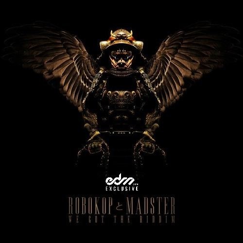 Robokop - We Got The Riddim ft. Madster [EDM.com Exclusive]