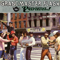 The Message (Grandmaster Flash)Vs Upnaked (Panama Cardoon) - Dub T Mashup