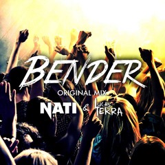 Nati & Lucas Terra - Bender (Original Mix)