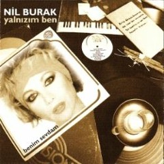 Nil Burak - Yalnızım Ben ( Orijinal Plak Kayıt )
