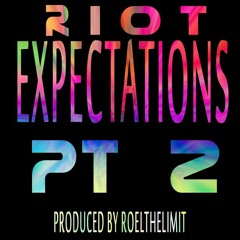 Riot - Expectations Pt.2