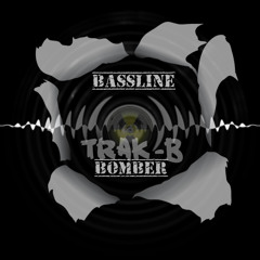 Trak-B - Bassline Bomber (Original Mix) ✯Preview✯