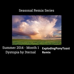 3ternal - Dystopia (ExplodingPonyToast Remix)