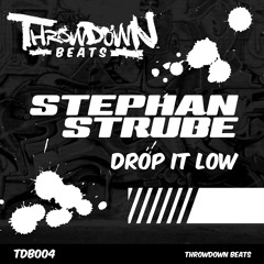 Drop It Low (Preview) - Stephan Strube