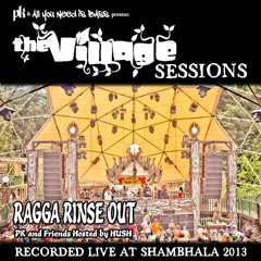 Shambhala 2013 Set - The Village Sessions Ragga Jungle Rinse Out