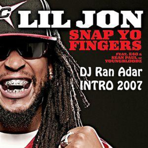 SNAP YOUR FINGERS (DJ Ran Adar Intro '07)