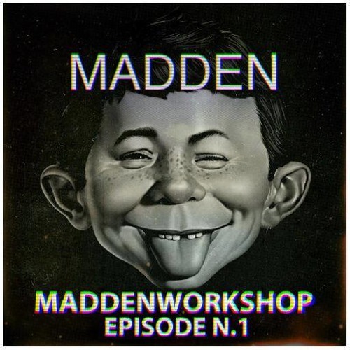 MADDEN - WORKSHOP EPISODE #001