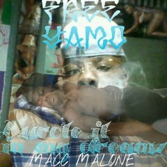Wrote It In My Dreamz..Macc Malone ft Yamo Loco at @da pintah