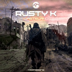 Rusty K - Wasteland (OUT NOW)