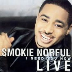 Smokie Norful - i need you now