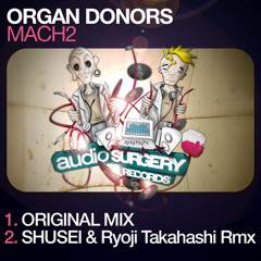 Organ Donors - Much2 SHUSEI & Ryoji Takahashi Remix