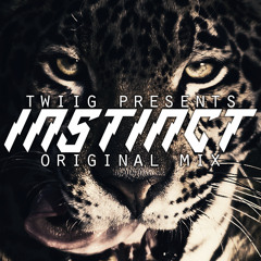 TWIIG - Instinct (Original Mix) [FREE DOWNLOAD] *SUPPORTED BY JOE GHOST*