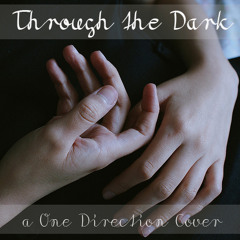 Through The Dark - One Direction (cover w/ the beautiful Chinnie Dela Cruz)