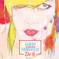 Kaspar feat. Thunder & Co - Do It (Portland Radio Edit)