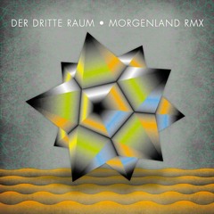 Der Dritte Raum - Morgenland (Franz Noiser Remix)