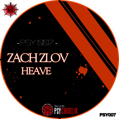 Zach Zlov - Heave (Original Mix) OUT NOW IN BEATPORT!