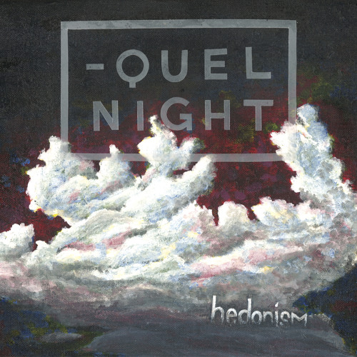 Stream Quel Night Listen to Hedonism Quel Night playlist online for