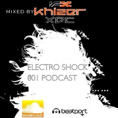 ELECTRO SHOCK 001 (MIXED BY KHIZER XEC)