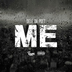 Dele Da Poet - "Me"