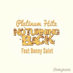 No Turning Back Feat Benny Saint