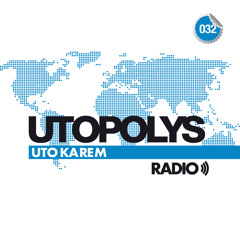 Uto Karem - Utopolys Radio 032 (August 2014)