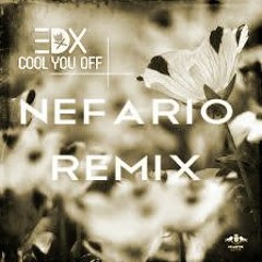 EDX - Cool You Off (Nefario VIP Edit Remix)