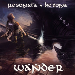 Resonata x Hebona. - Wander