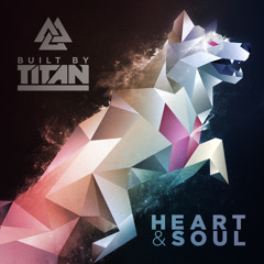 Heart & Soul (BuiltByTitan.com)