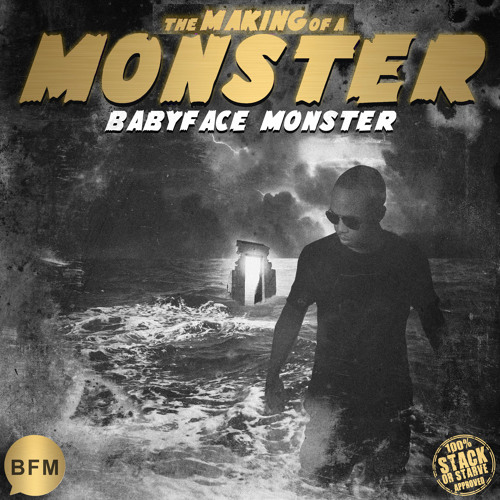 Babyface Monster - The Making of A Monster [Album]