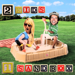 Kids These Days Feat. E Mull - 2 Kids 1 Sandbox