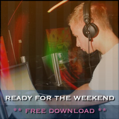 Jason Reilly - Ready For The Weekend Mix