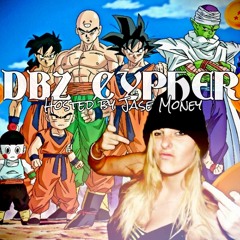 DBZ CYPHER - HOSTED BY JASE MONEY