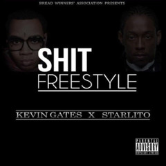 Kevin Gates - Shit Freestyle feat Starlito