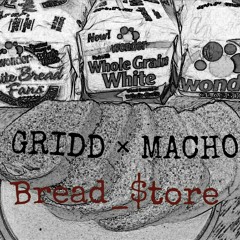 Gridd × Macho...Breāď $tore.mp3