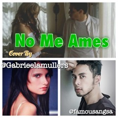 No Me Ames - Jennifer Lopez Feat Marc Antony (cover by @famousangsa and @Gabrieelamullers)