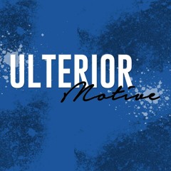 Ulterior Motive
