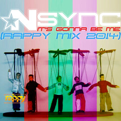 *NSYNC - It's Gonna Be Me (rappy Remix - 2014)